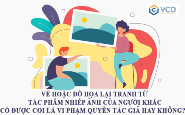Vẽ hoặc đồ họa lại tranh từ tác phẩm nhiếp ảnh của người khác có được coi là vi phạm quyền tác giả