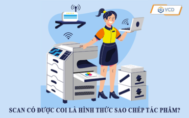 Scan có được coi là hình thức sao chép tác phẩm?