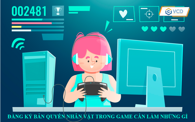Đăng ký bản quyền nhân vật trong game cần làm những gì?