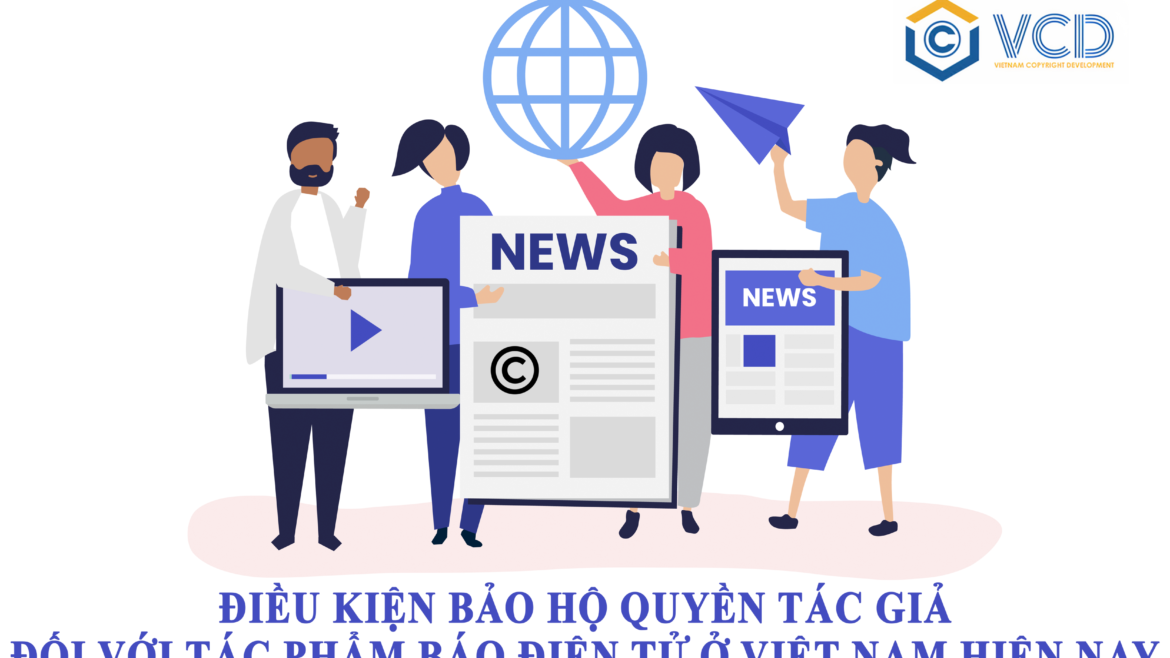 Điều kiện bảo hộ quyền tác giả đối với tác phẩm báo điện tử ở Việt Nam hiện nay