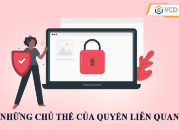 Những chủ thể của quyền liên quan