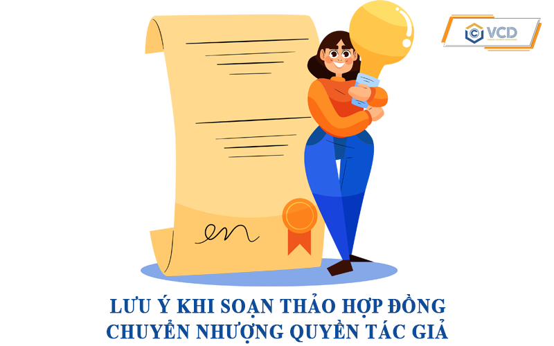 Lưu ý khi soạn thảo hợp đồng chuyển nhượng quyền tác giả