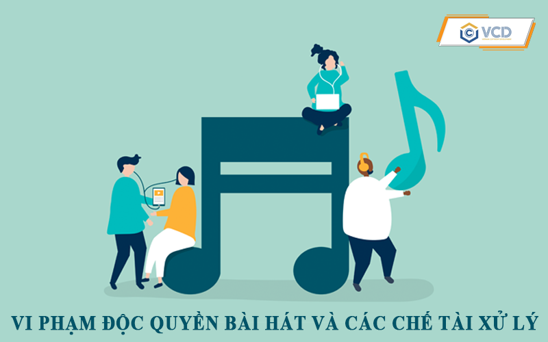 Vi phạm “độc quyền bài hát” và các chế tài xử lý