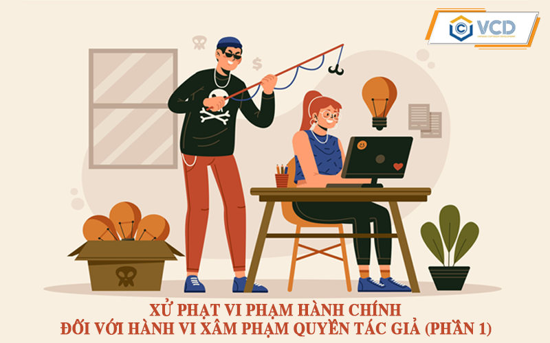 Xử phạt vi phạm hành chính đối với hành vi xâm phạm quyền tác giả (phần 1)