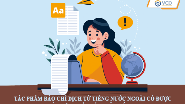 Tác phẩm báo chí dịch từ tiếng nước ngoài có được bảo hộ quyền tác giả không?