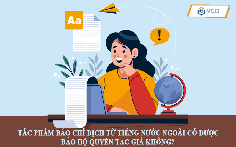 Tác phẩm báo chí dịch từ tiếng nước ngoài có được bảo hộ quyền tác giả không?