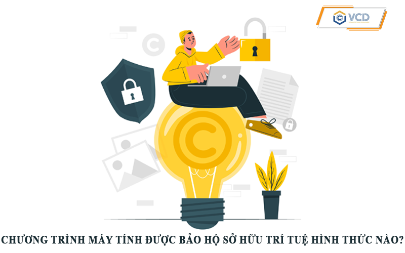 Chương trình máy tính được bảo hộ sở hữu trí tuệ dưới hình thức nào?