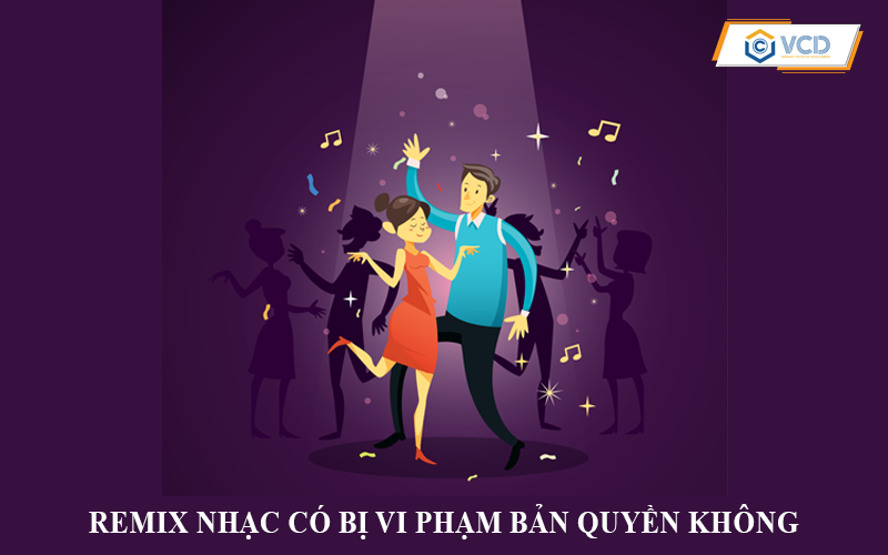 Remix nhạc có bị vi phạm bản quyền không?