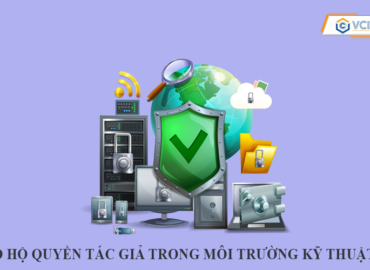 Bảo hộ quyền tác giả trong môi trường kỹ thuật số