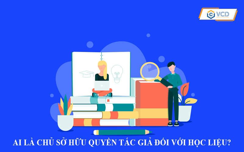 Ai là chủ sở hữu quyền tác giả đối với học liệu?