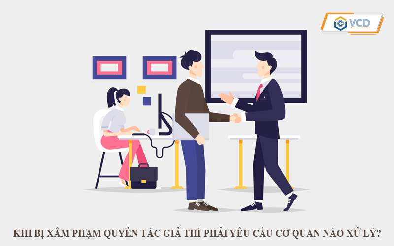 Khi bị xâm phạm quyền tác giả thì phải yêu cầu cơ quan nào xử lý?