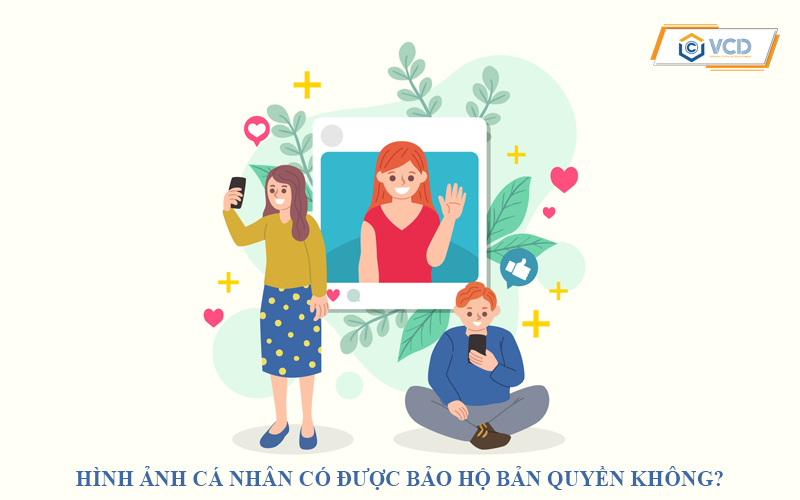 Hình ảnh cá nhân có được bảo hộ bản quyền không?
