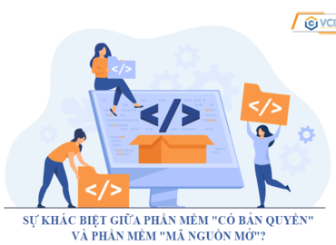 Sự khác biệt giữa phần mềm “có bản quyền” và phần mềm “mã nguồn mở”?