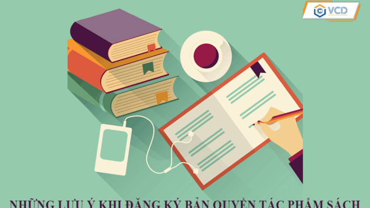 Những lưu ý khi đăng ký bản quyền tác phẩm sách