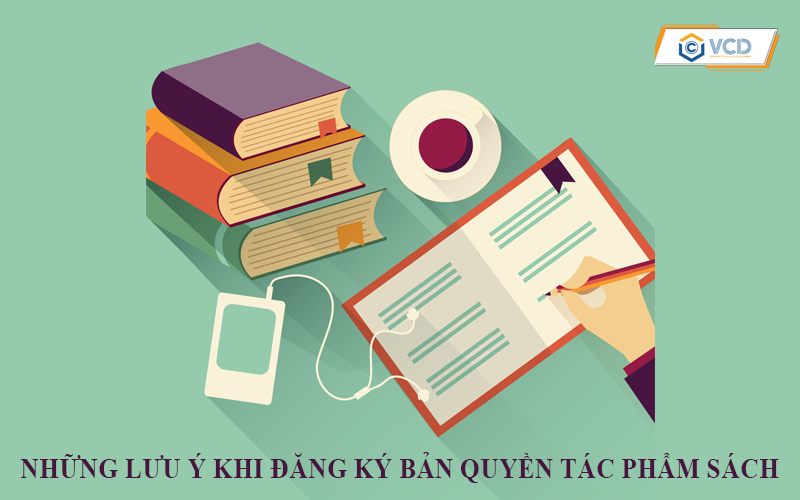 Những lưu ý khi đăng ký bản quyền tác phẩm sách